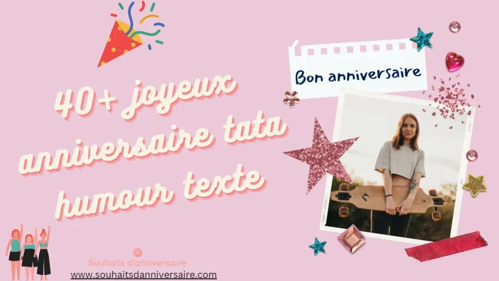 Texte d'anniversaire le plus drôle pour une tante avec une touche d'humour