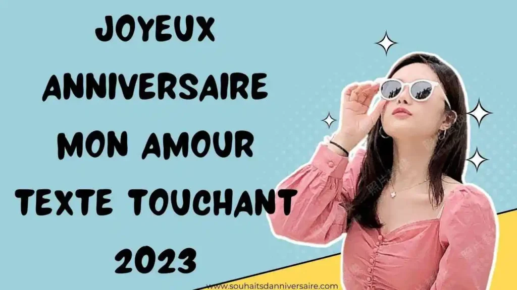 Idees joyeux anniversaire mon amour texte touchant