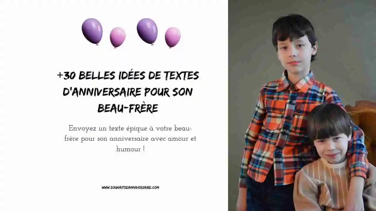 Envoyez un texte épique à votre beau-frère pour son anniversaire avec amour et humour !